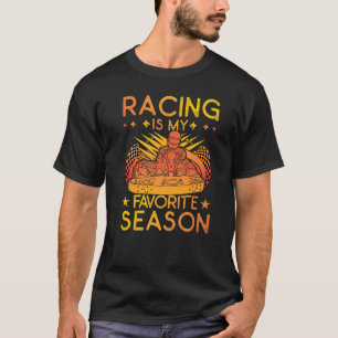 Racing Is My Favourite Season Go Kart T-Shirt