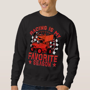 Racing Is My Favourite Season Sprint Car Sweatshirt