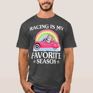 Racing Is My Favourite Season Unicorn Funny Unicor T-Shirt