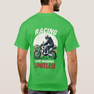 Racing Life Becomes Limitless Biker  T-Shirt