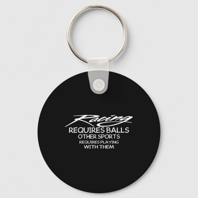 Racing Requires Other Sports Requires Playing With Key Ring (Front)