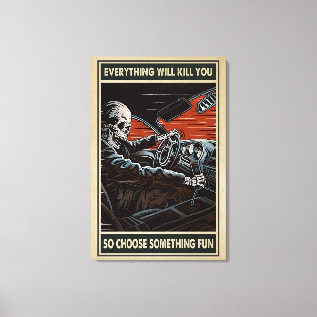 Racing Skeleton Everything Will Kill You Canvas (Front)