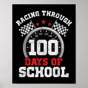 Racing Through 100 Days Of School Race Car 100th D Poster