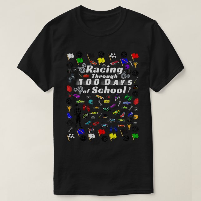 Racing Through 100 Days of School Race Car Themed  T-Shirt (Design Front)