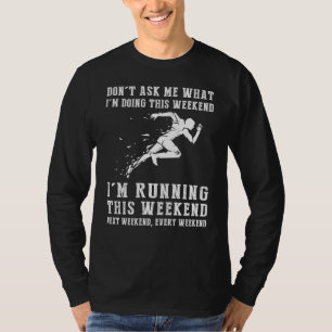 Racing Through Weekends: Running Enthusiast Tee