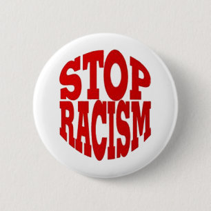 RACISM 6 CM ROUND BADGE