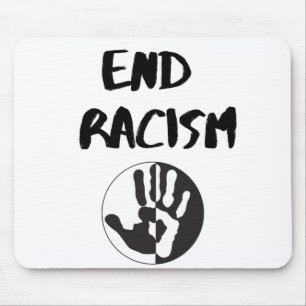 Racism Design for Anti Racism Activists, End Racis Mouse Pad