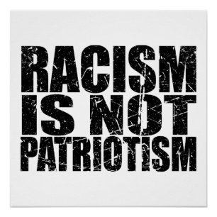 Racism Is Not Patriotism Social Justice Activist  Poster