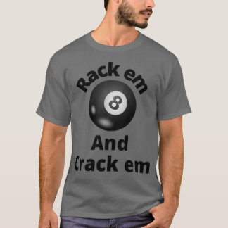 Rack em and Crack em Counter Strike T T-Shirt