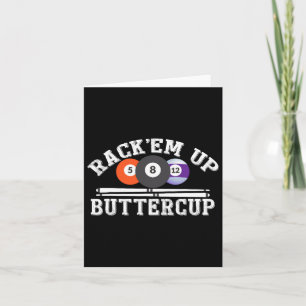 Rack Em Up Buttercup – Billiards Pool Card