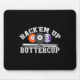 Rack Em Up Buttercup – Billiards Pool Mouse Pad