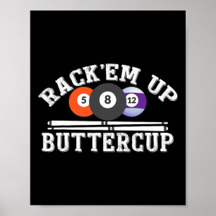 Rack Em Up Buttercup – Billiards Pool Poster