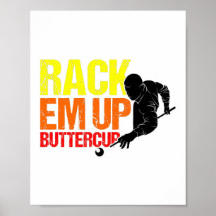 Rack em up Buttercup Pool Player Billiards Poster