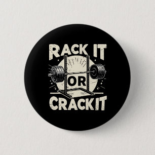 Rack It Or Crack It Barbell Bodybuilding 1  6 Cm Round Badge