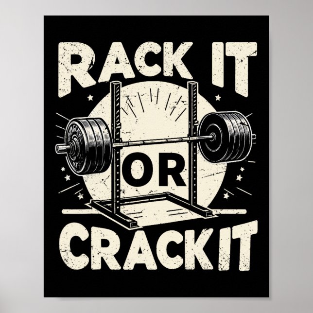 Rack It Or Crack It Barbell Bodybuilding 1  Poster (Front)