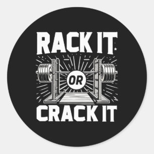 Rack It Or Crack It Barbell Bodybuilding  Classic Round Sticker