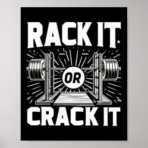 Rack It Or Crack It Barbell Bodybuilding  Poster