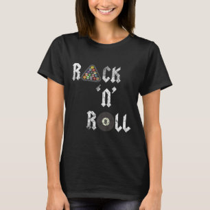 Rack N Roll Funny Pool Billiards Cue Sports Eight T-Shirt