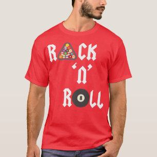 Rack 'N' Roll Funny pool game player table billia T-Shirt