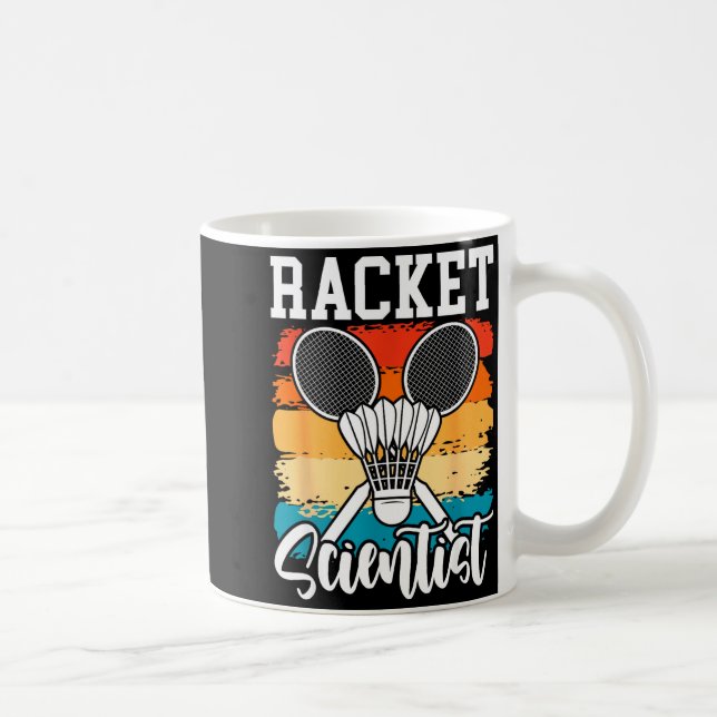 Racket Scientist - Badminton Player Athlete Shuttl Coffee Mug (Right)