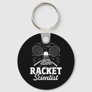 Racket Scientist - Badminton Player Athlete Shuttl Key Ring