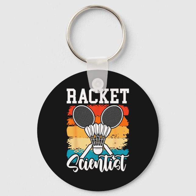 Racket Scientist - Badminton Player Athlete Shuttl Key Ring (Front)