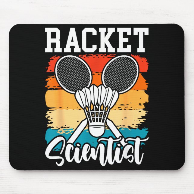 Racket Scientist - Badminton Player Athlete Shuttl Mouse Pad (Front)