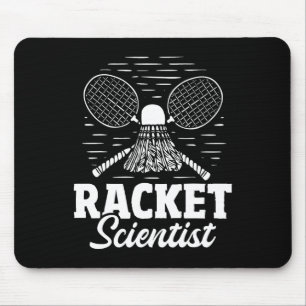 Racket Scientist - Badminton Player Athlete Shuttl Mouse Pad