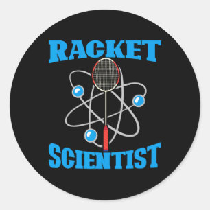 Racket Scientist Funny Badminton Sports Player Coa Classic Round Sticker