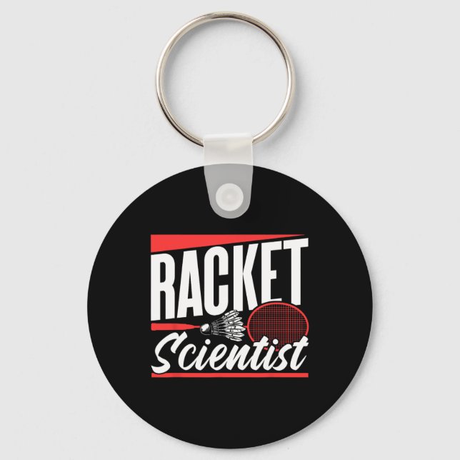Racket Scientist Lover Badminton Match Player Team Key Ring (Front)