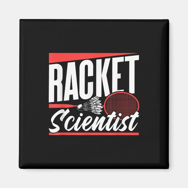 Racket Scientist Lover Badminton Match Player Team Magnet (Front)