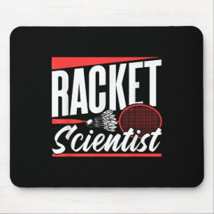 Racket Scientist Lover Badminton Match Player Team Mouse Pad