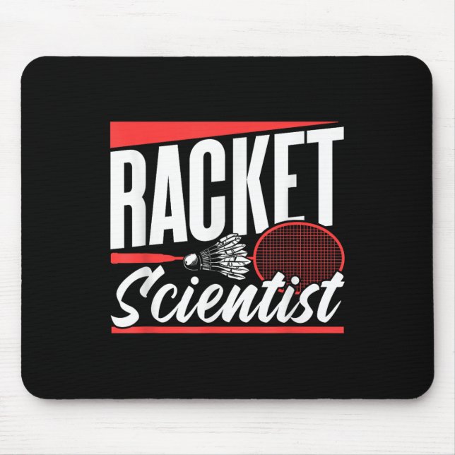 Racket Scientist Lover Badminton Match Player Team Mouse Pad (Front)