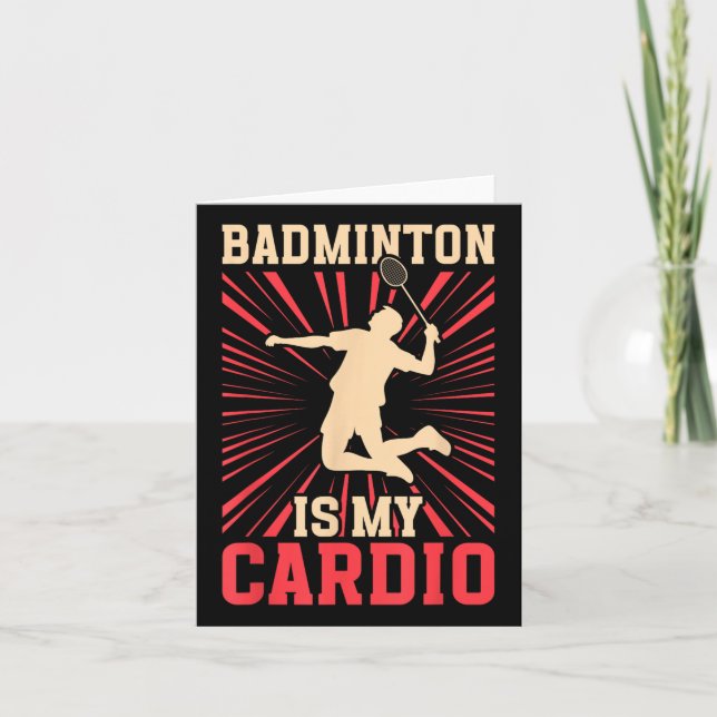 Racket Shuttle Badminton Is My Cardio Birdie  Card (Front)