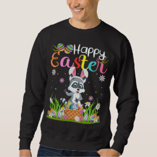 Racoon Bunny Egg Hunting Funny Racoon Happy East Sweatshirt