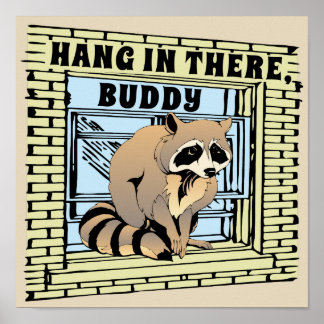 Racoon Climbing Skyscraper Building Hang in There Poster