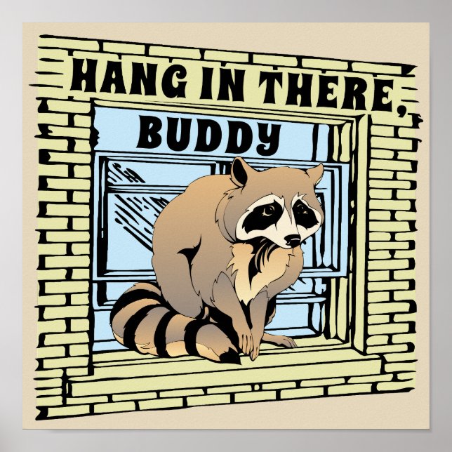Racoon Climbing Skyscraper Building Hang in There Poster (Front)