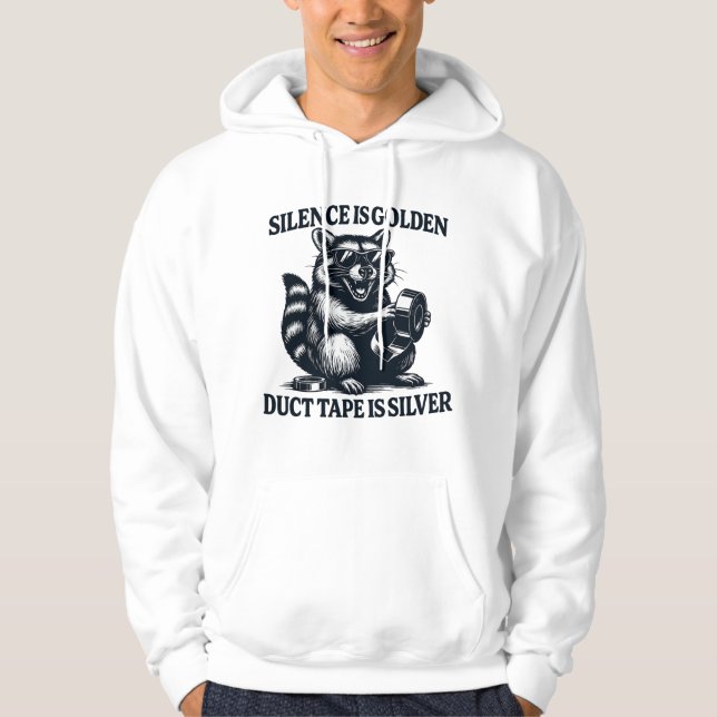Racoon Duct Tape Silver Quote Hoodie (Front)