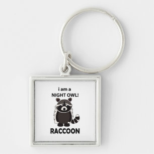 Racoon I am A Night Owl Funny Racoon Key Ring