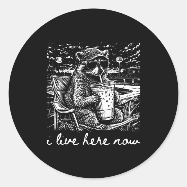 Racoon i live here now  classic round sticker (Front)