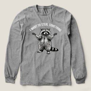 Racoon I Want To Steal Something Mischievous Tr Tri-Blend Shirt