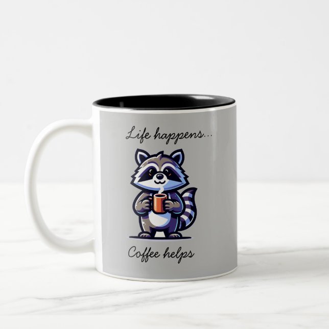 Racoon Life Happens Coffee Helps Funny Mug (Left)