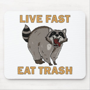 Racoon - Live Fast Eat Trash Mouse Pad