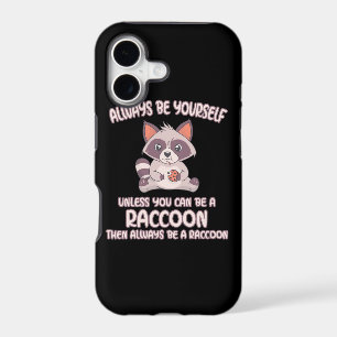 Racoon Lover Always Be A Racoon