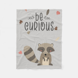 Racoon Lover Be Curious Racoon Fleece Blanket