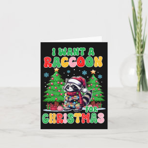 Racoon Lover Christmas Xmas I Want A Racoon For C Card