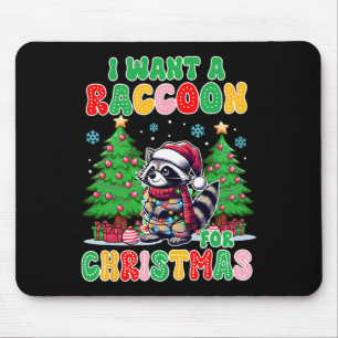 Racoon Lover Christmas Xmas I Want A Racoon For C Mouse Pad