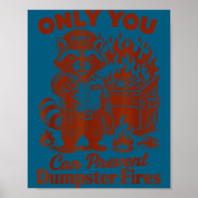 Racoon lover feral only can prevent dumpster fires poster (Front)