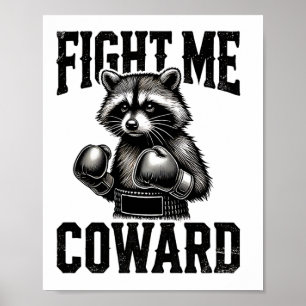 Racoon Lover Funny Boxing Fight Me Coward Poster