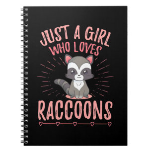 Racoon Lover Just A Girl Who Loves Racoon Notebook